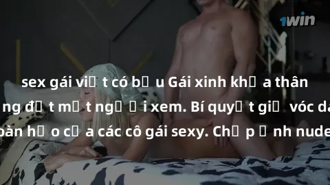 sex gái việt có bầu Gái xinh khỏa thân khoe dáng nóng bỏng đốt mắt người xem. Bí quyết giữ vóc dáng hoàn hảo của các cô gái sexy. Chụp ảnh nude tự tin không sợ lộ hàng.