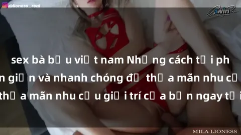 sex bà bầu việt nam Những cách tải phim sex về máy đơn giản và nhanh chóng để thỏa mãn nhu cầu giải trí của bạn ngay tại nhà