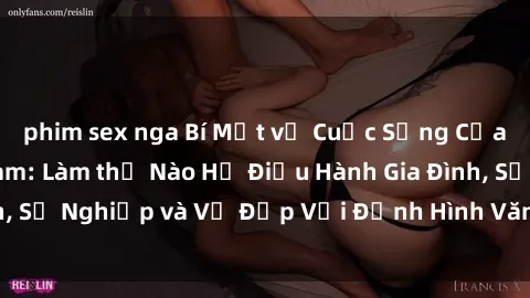 phim sex nga Bí Mật về Cuộc Sống Của Các MILF Việt Nam: Làm thế Nào Họ Điều Hành Gia Đình, Sự Nghiệp và Vẻ Đẹp Với Định Hình Văn Hóa Đương Đại
