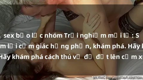 sex bạo lực nhóm Trải nghiệm mới lạ: Sex trong xe hơi đem lại cảm giác hưng phấn, khám phá. Hãy khám phá cách thú vị để đốt lên cảm xúc trong cuộc tình!