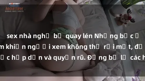 sex nhà nghỉ bị quay lén Những bức ảnh sexy tá gợi cảm khiến người xem không thể rời mắt, đầy sức hấp dẫn và quyến rũ. Đừng bỏ lỡ các hình ảnh nóng bỏng này!