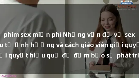 phim sex miễn phí Những vấn đề về sex học sinh: Các yếu tố ảnh hưởng và cách giáo viên giải quyết hiệu quả để đảm bảo sự phát triển toàn diện.